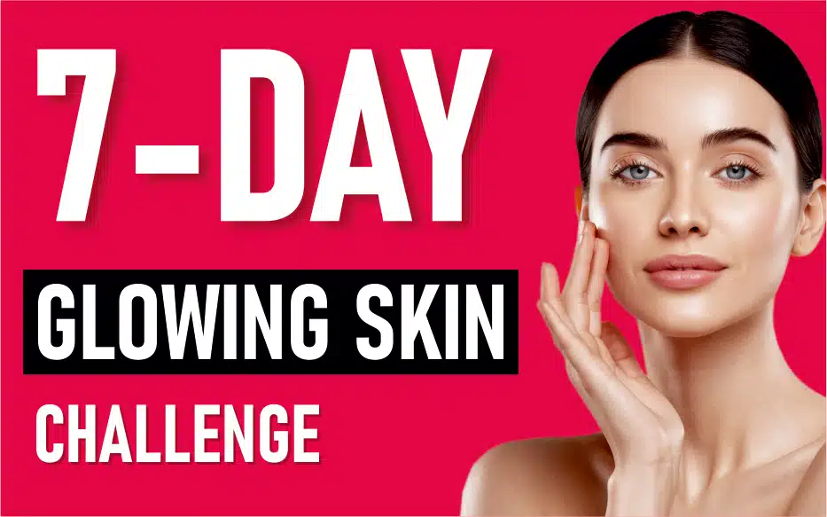 7-Day Glowing Skin Challenge Home Remedies